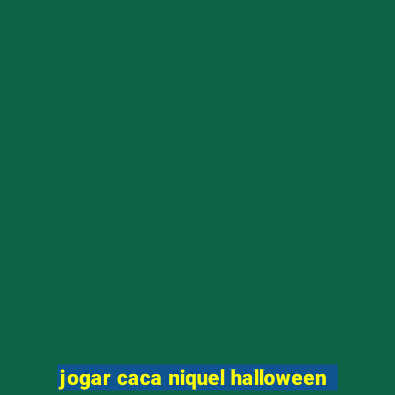 jogar caca niquel halloween